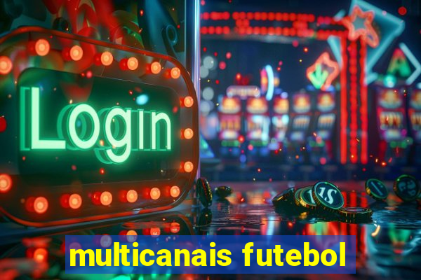 multicanais futebol